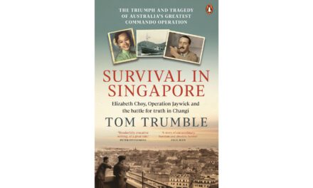 Survival in Singapore: The Triumph and Tragedy of Australia’s Greatest Commando Operation – Book Review